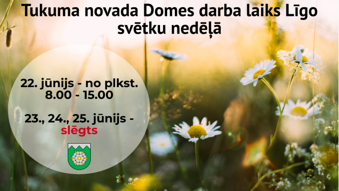 TUKUMA NOVADA DOMES DARBA LAIKS SVĒTKOS