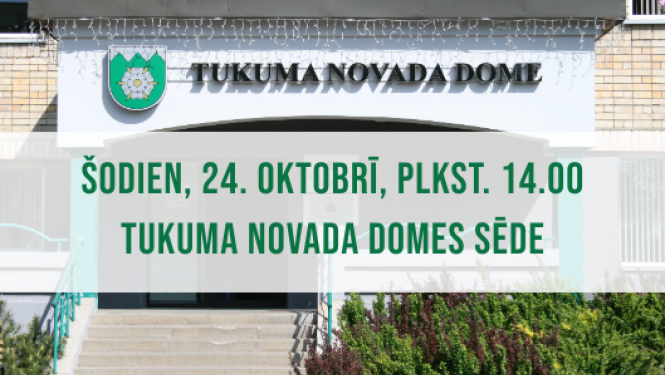 Tukuma novada Domes sēde 24. oktobrī