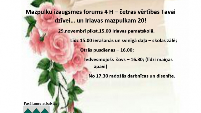 Mazpulku izaugsmes forums 4 H – četras vērtības Tavai dzīvei… un Irlavas mazpulkam 20