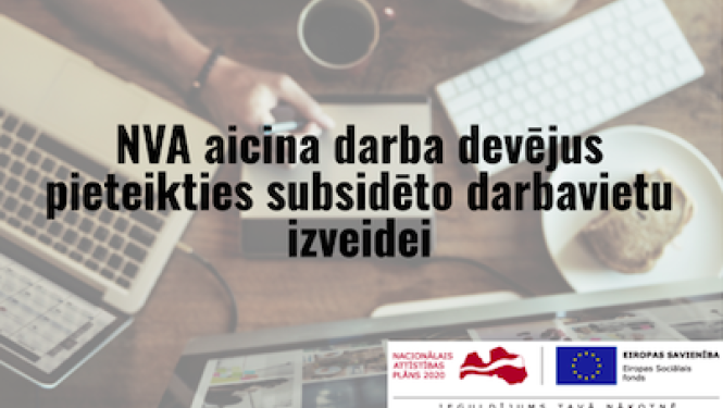 Darba devēji tiek aicināti pieteikties subsidēto darbavietu izveidei