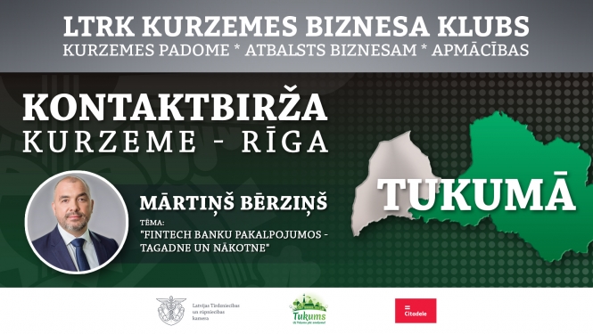 Latvijas Tirdzniecības un rūpniecības kamera aicina uzņēmējus uz LTRK Kurzemes biznesa kluba pasākumu