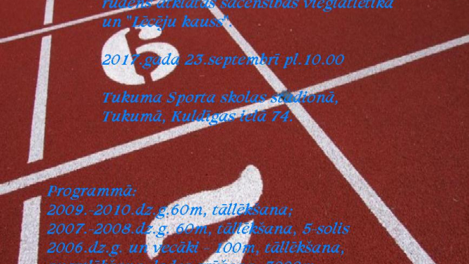 Tukuma vielatlētikas kluba rudens atklātās sacensības vieglatlētikā un "Lēcēju kauss"