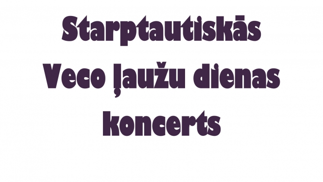 Starptautiskās Veco ļaužu dienas koncerts