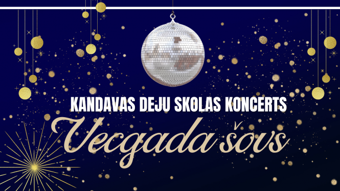 Kandavas Deju skolas koncerts "VECGADA ŠOVS"