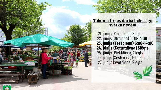 Tukuma tirgus darba laiks Līgo svētku nedēļā