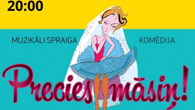 Jautra, muzikāla komēdija "PRECIES, MĀSIŅ!"