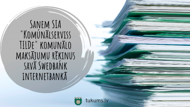 Jauninājums - Komunālserviss TILDe piedāvā saņemt e-rēķinus savā Swedbank internerbankā