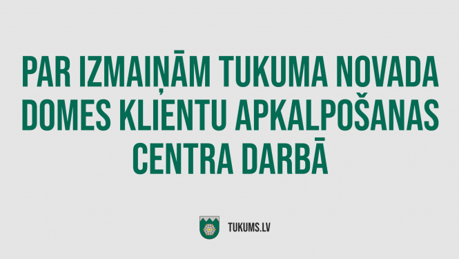 NO 1. MARTA IZMAIŅAS TUKUMA NOVADA DOMES KLIENTU APKALPOŠANAS CENTRA DARBĀ