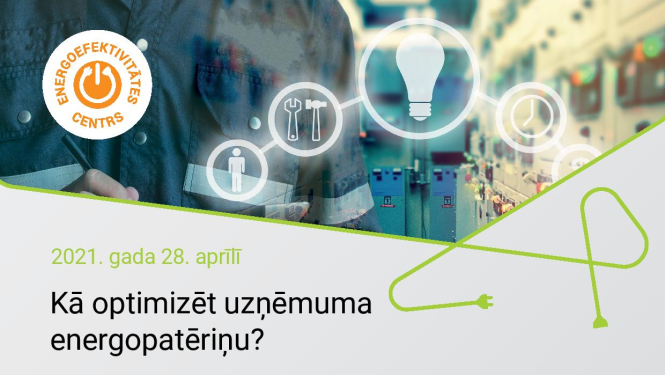Vebinārs "Kā optimizēt uzņēmuma energopatēriņu?"