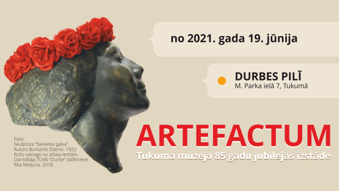 Tukuma muzeja 85 gadu jubilejas izstāde “ARTEFACTUM”