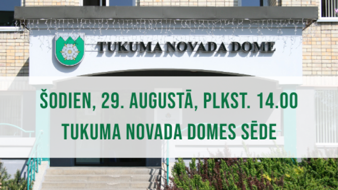Tukuma novada Domes sēde 29. augustā