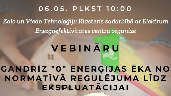 Vebinārs "Gandrīz "0" enerģijas ēka no normatīvā regulējuma līdz ekspluatācijai"