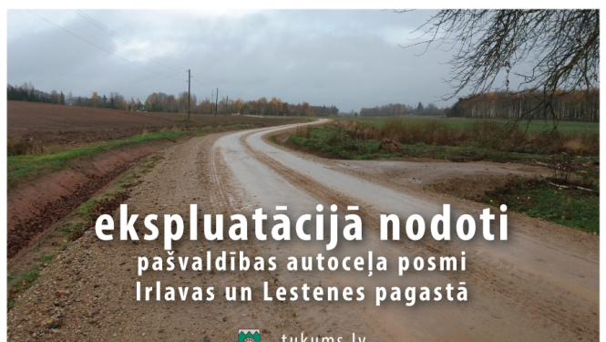 Pārbūvēts pašvaldības autoceļš Sāti-Karotītes, Irlavas pagastā un Cīruļi-Bērziņi, Lestenes pagastā