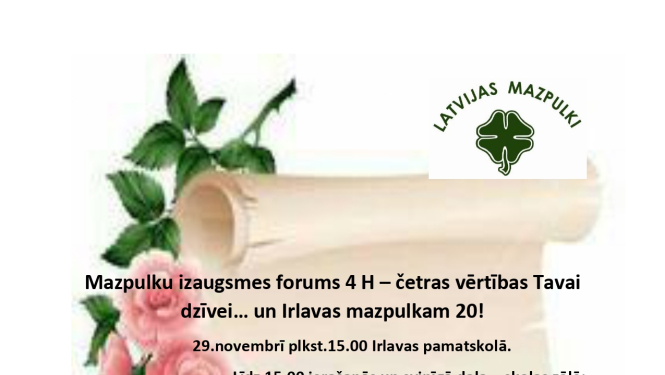 Mazpulku izaugsmes forums 4 H – četras vērtības Tavai dzīvei… un Irlavas mazpulkam 20