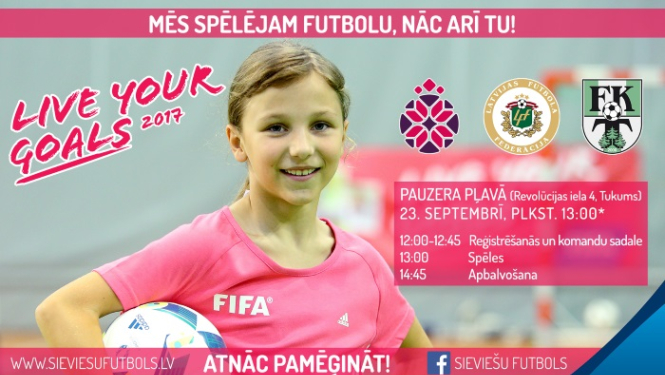 Tukuma un Rēzeknes rajonu meitenes aicinātas piedalīties futbola festivālā “Live Your Goals”