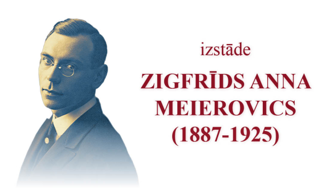 Norisināsies izstāde „Zigfrīds Anna Meierovics (1887-1925)”