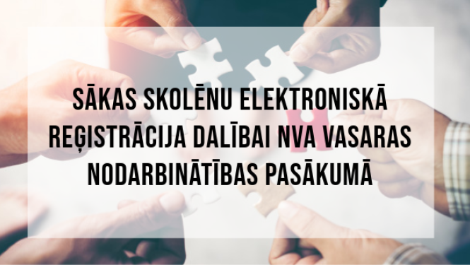 Sākas skolēnu elektroniskā reģistrācija dalībai NVA vasaras nodarbinātības pasākumā