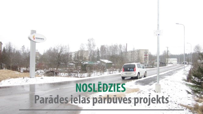 Noslēdzies Parādes ielas pārbūves projekts
