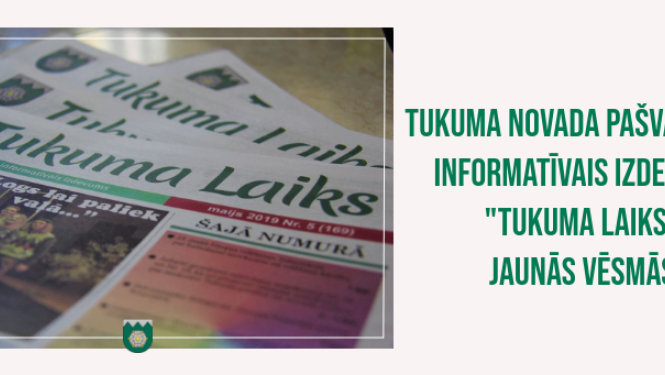 Informatīvajam izdevumam "Tukuma Laiks" jauns formāts