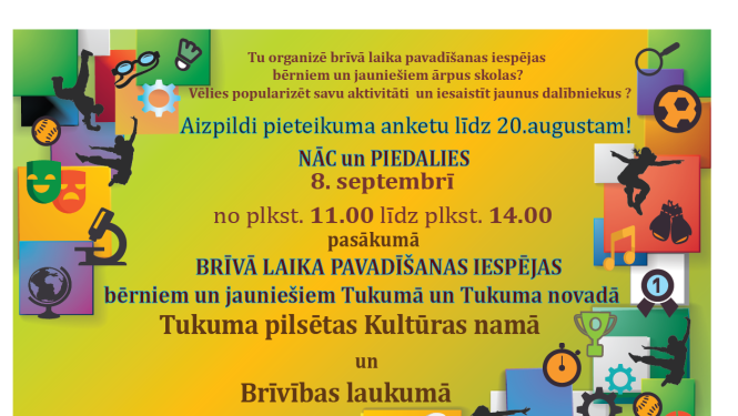 Iespēja pieteikties pasākumam "Brīvā laika pavadīšanas iespējas bērniem un jauniešiem Tukumā un Tukuma novadā"