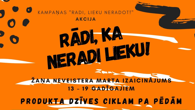 Akcija jauniešiem „Rādi, ka neradi lieku!”