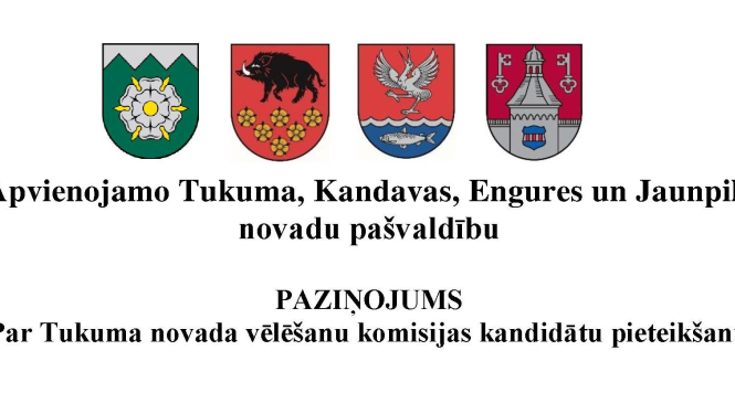 Paziņojums par Tukuma novada vēlēšanu komisijas kandidātu pieteikšanu