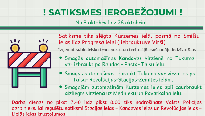 No 8.oktobra līdz 26.oktobrim satiksmes ierobežojumi Tukumā