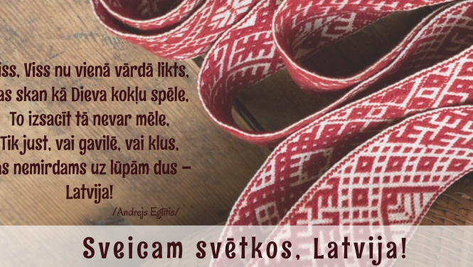 Sveicam Latvijas Republikas proklamēšanas 100. gadadienā