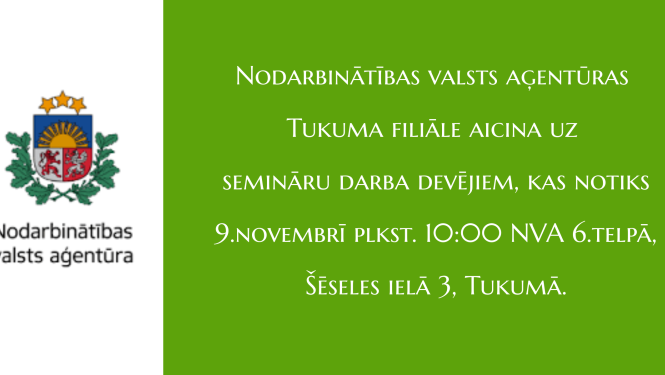 Nodarbinātības valsts aģentūras Tukuma filiāle aicina uz semināru darba devējiem