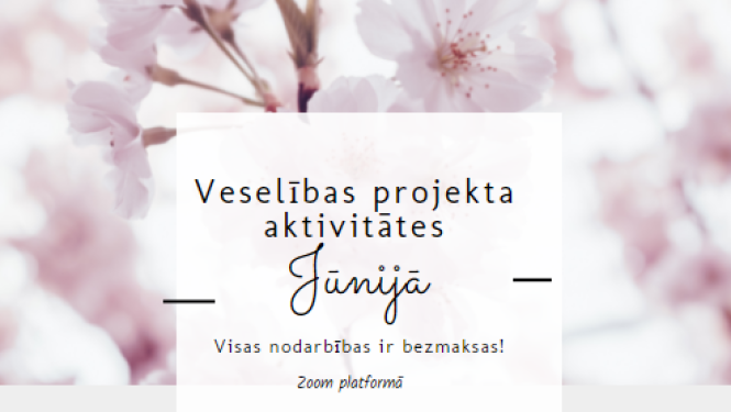 Veselības projekta aktivitātes jūnijā