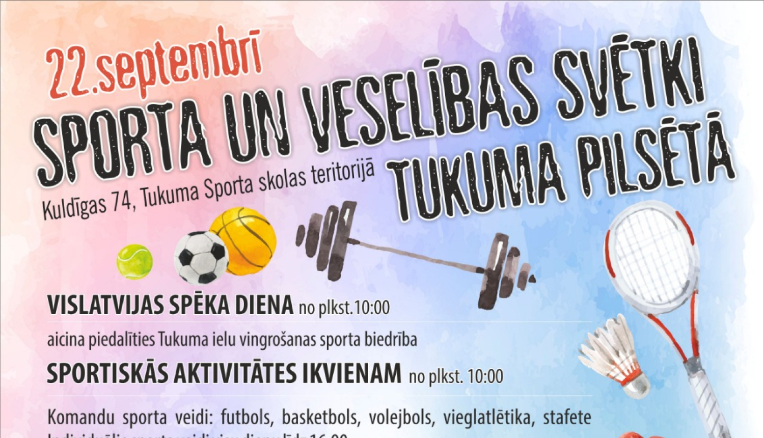 Aicinām visus tukumniekus un viesus uz "Tukuma sporta un veselības svētkiem"