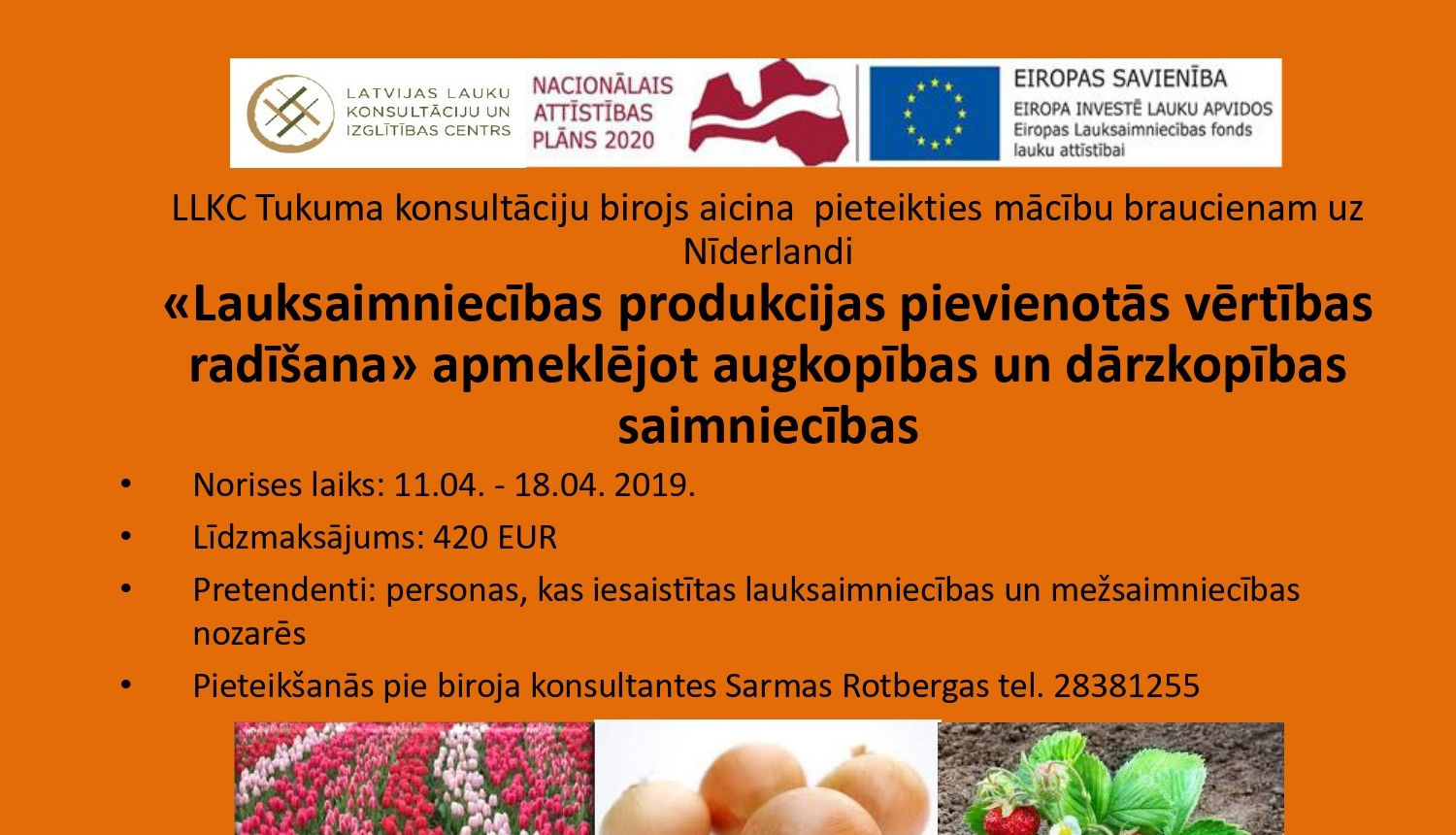 Aicina mācību braucienā uz Nīderlandi par pievienotās vērtības radīšanu produkcijai