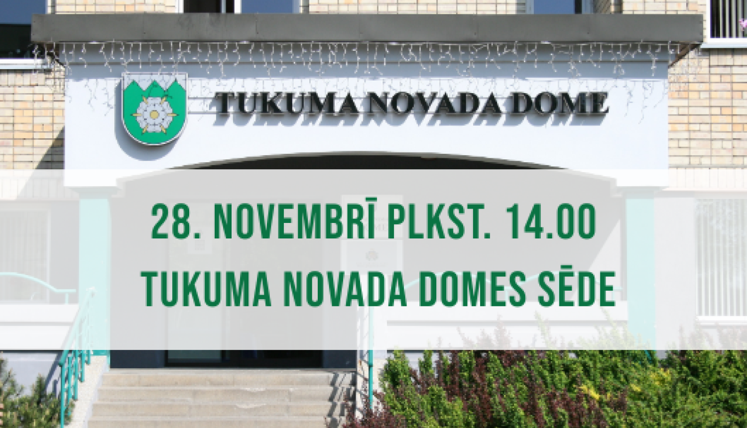Tukuma novada Domes sēde 28. novembrī