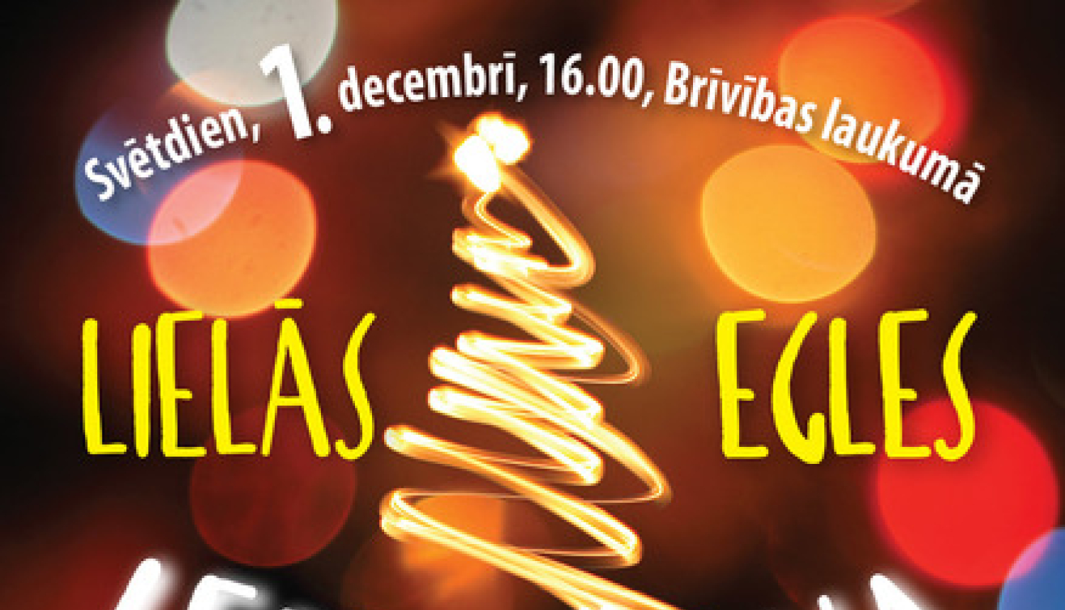 Lielās svētku egles iedegšana - 1. decembrī