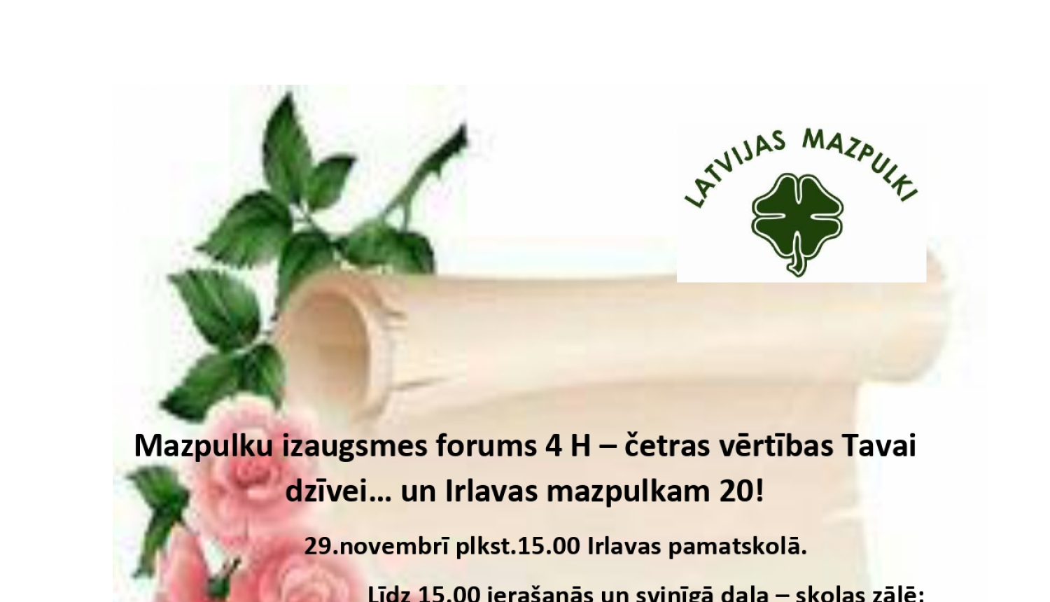 Mazpulku izaugsmes forums 4 H – četras vērtības Tavai dzīvei… un Irlavas mazpulkam 20