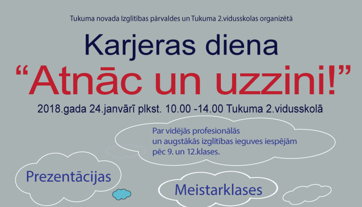 “Atnāc un uzzini!”