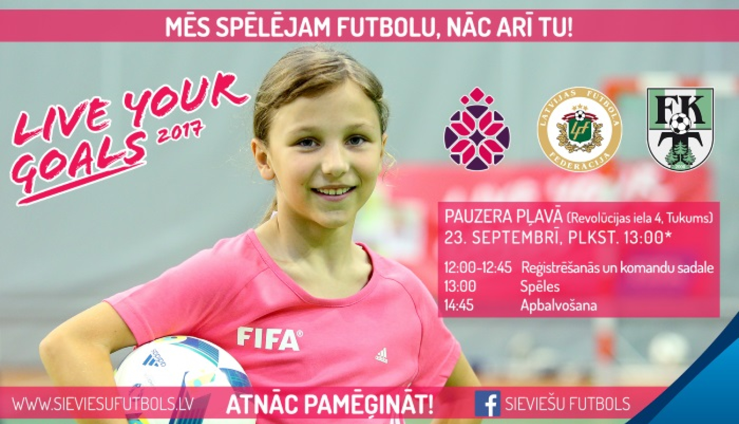 Tukuma un Rēzeknes rajonu meitenes aicinātas piedalīties futbola festivālā “Live Your Goals”