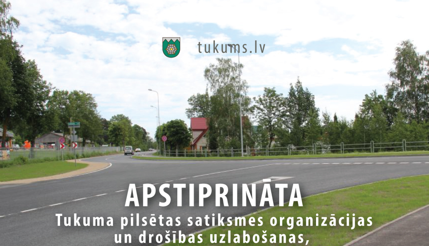 Apstiprināta Tukuma pilsētas satiksmes koncepcija