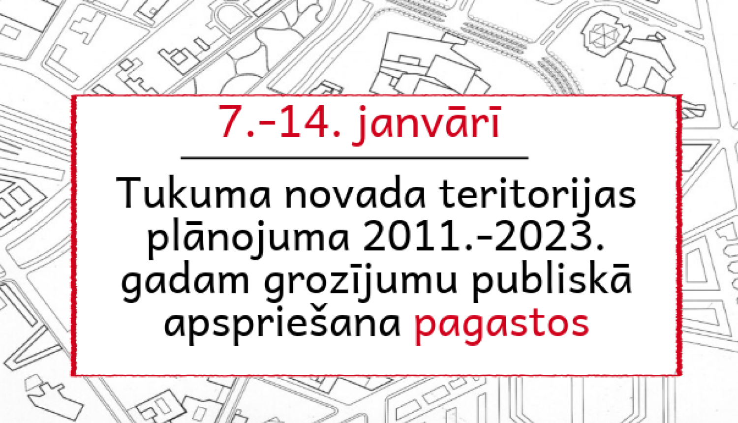 Teritorijas plānojuma grozījumu publiskā apspriešana pagastos