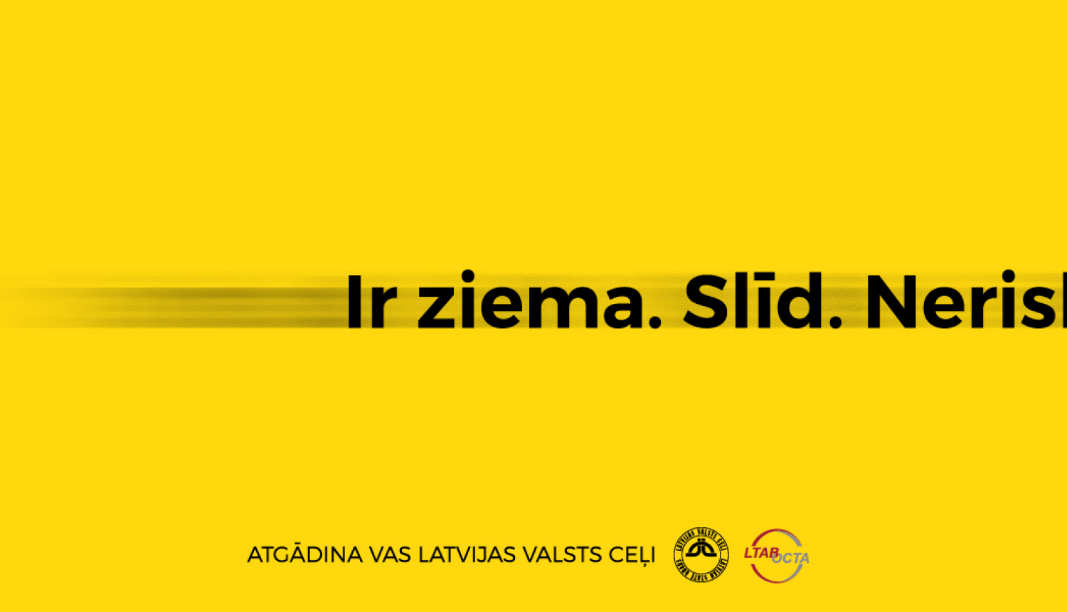 Ziema atgriežas, aicinām autovadītājus būt īpaši piesardzīgiem