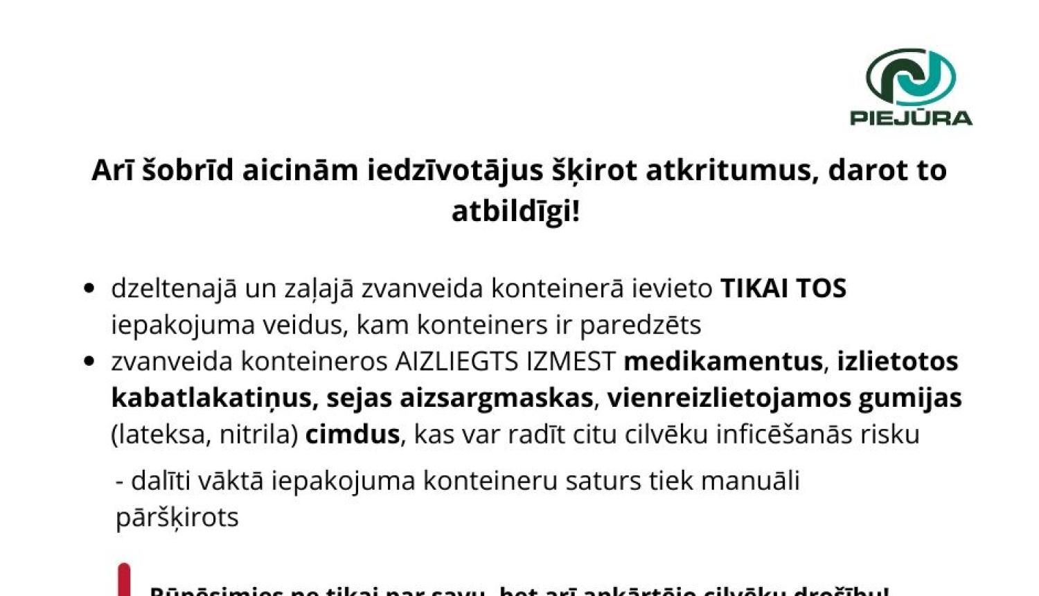 Rīkojies atbildīgi!