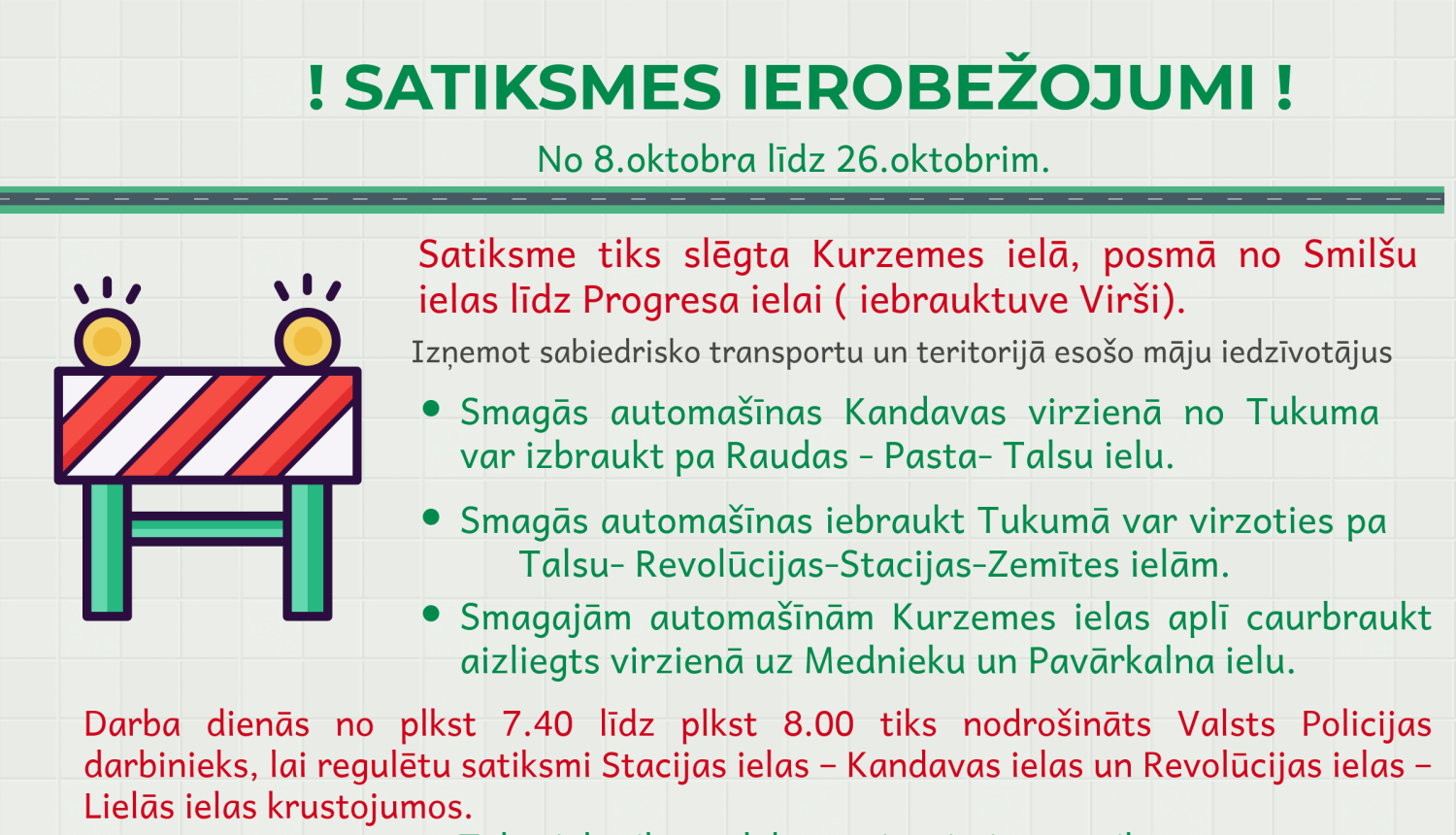 No 8.oktobra līdz 26.oktobrim satiksmes ierobežojumi Tukumā