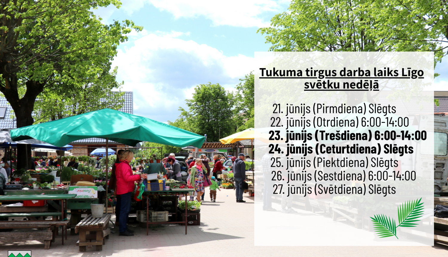 Tukuma tirgus darba laiks Līgo svētku nedēļā