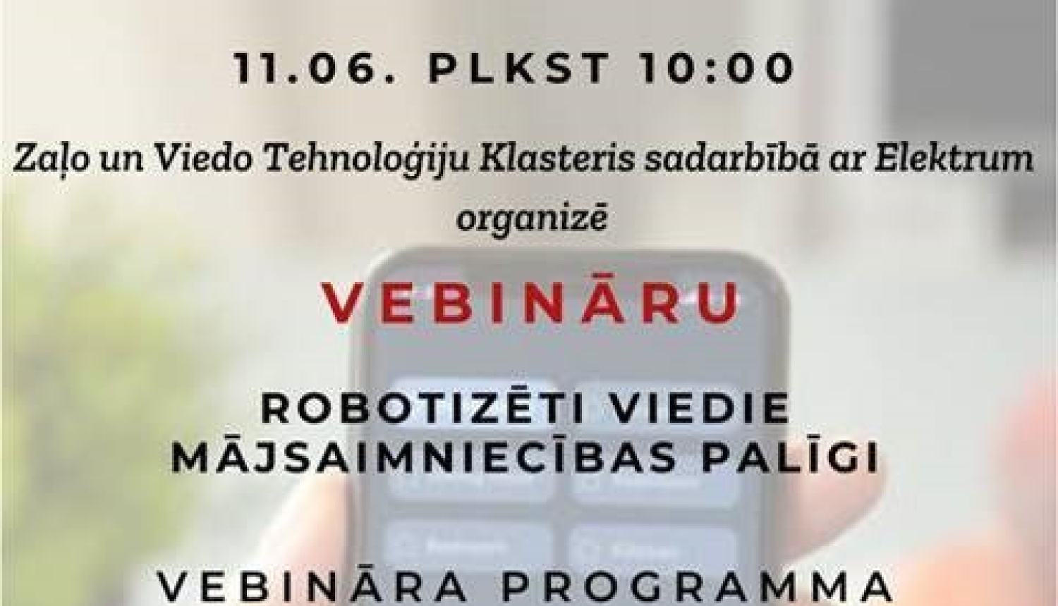 Aicinām uz vebināru "Robotizēti viedie mājsaimniecības palīgi"