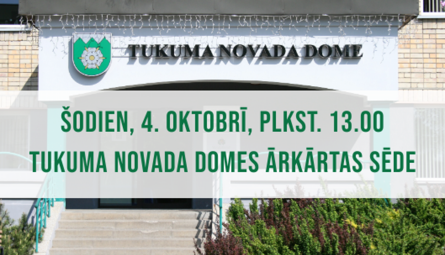 Tukuma novada Domes ārkārtas sēde 4. oktobrī-NENOTIKA