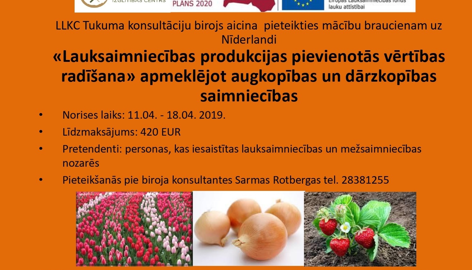 Aicina mācību braucienā uz Nīderlandi par pievienotās vērtības radīšanu produkcijai