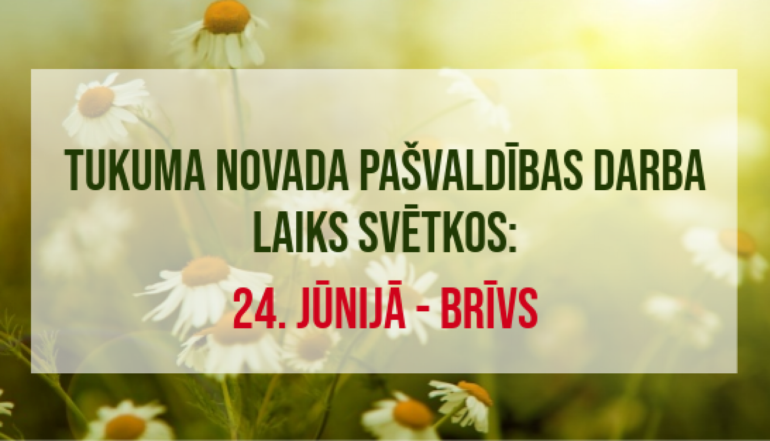 Tukuma novada pašvaldības darba laiks svētkos