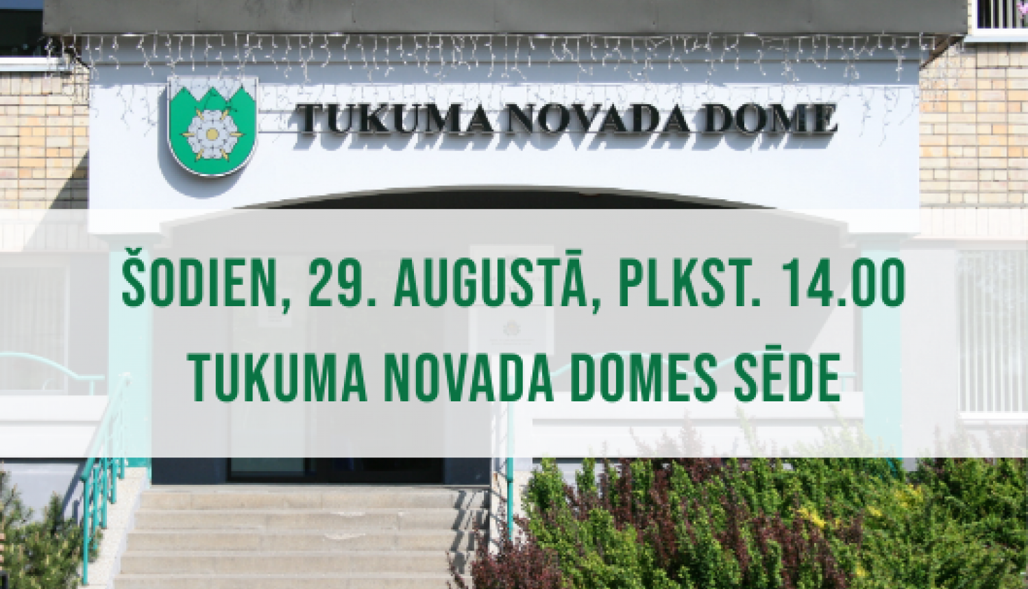 Tukuma novada Domes sēde 29. augustā