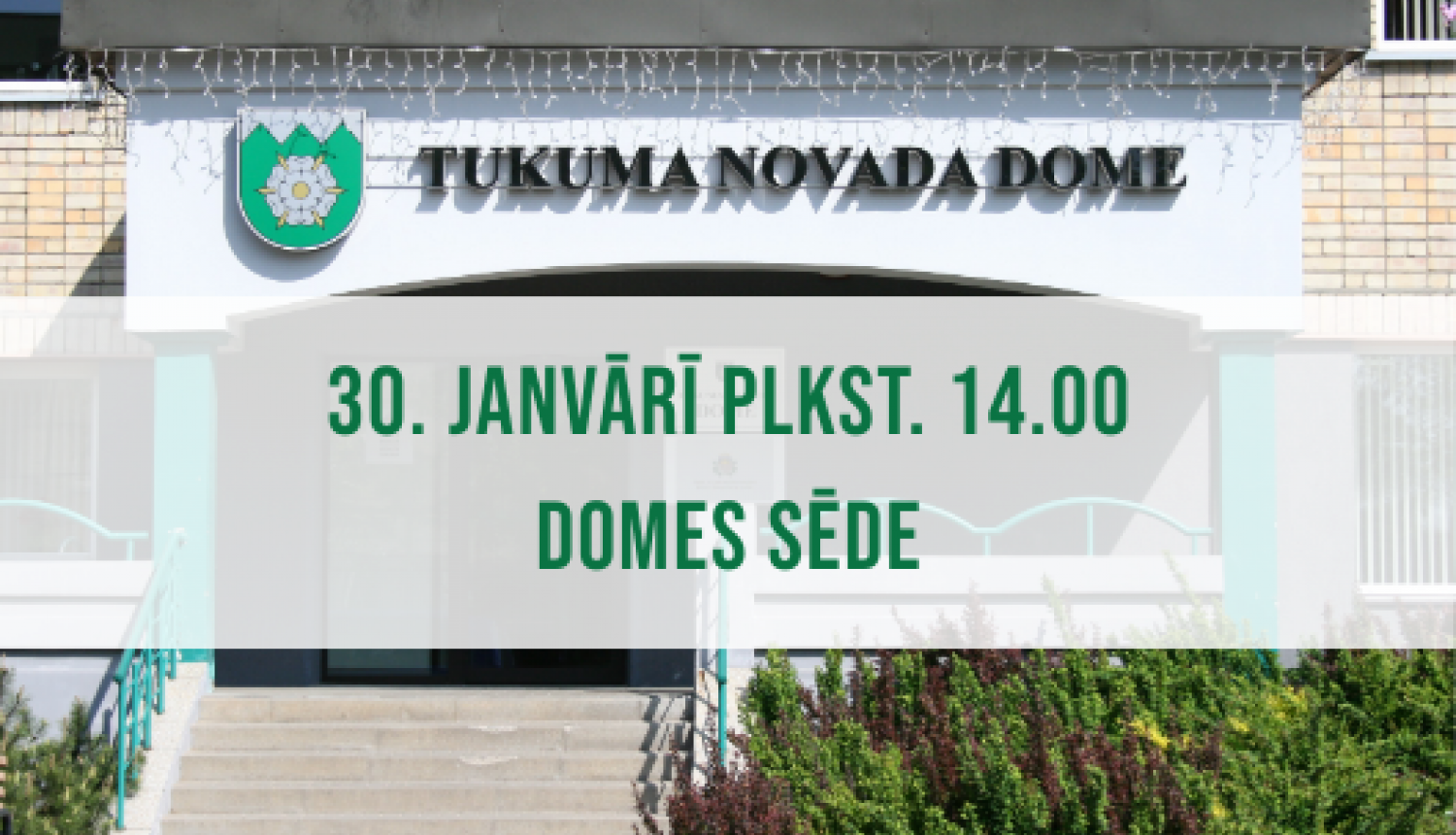 Tukuma novada Domes sēde 30. janvārī