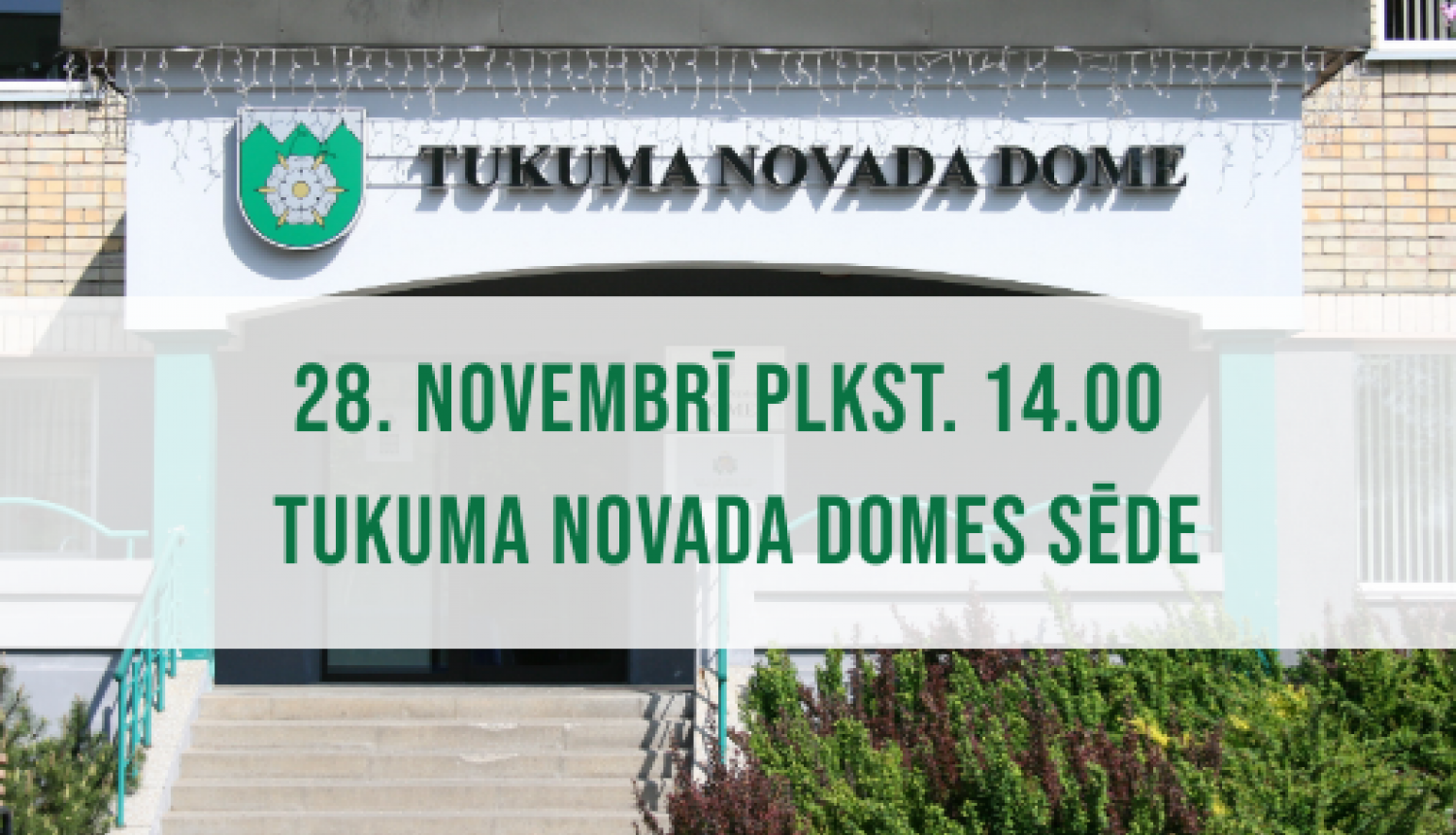 Tukuma novada Domes sēde 28. novembrī